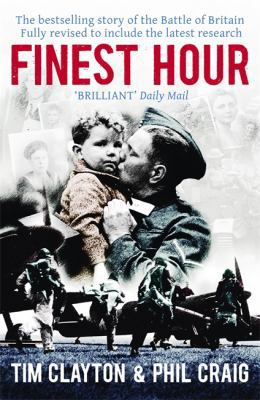 Finest Hour: The bestselling story of the Battl... 1444710184 Book Cover