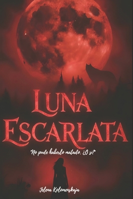 Luna Escarlata [Spanish] B0F9DWXVGN Book Cover