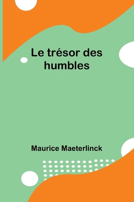 Le trésor des humbles [French] 9361478850 Book Cover