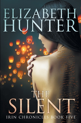 The Silent: Irin Chronicles Book Five 1941674925 Book Cover