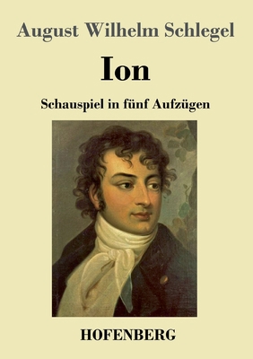 Ion: Schauspiel in fünf Aufzügen [German] 3743733013 Book Cover