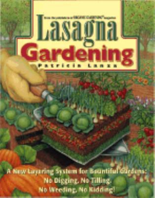 Lasagna Gardening: A New Layering System for Bo... 0875967957 Book Cover