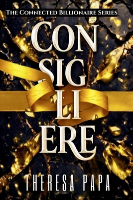 Consigliere: A Mafia Love Triangle Romance B09JRLL4G7 Book Cover