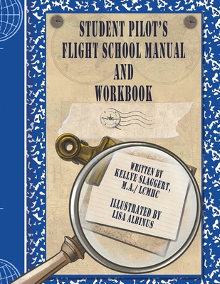 Student Pilot's Flight School Manual and Workbook B0GQCH9CCF Book Cover