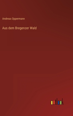 Aus dem Bregenzer Wald [German] 3368222996 Book Cover