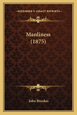 Manliness (1875) 116485271X Book Cover