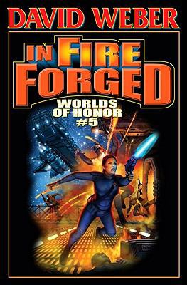 In Fire Forged: Worlds of Honor V 1439134146 Book Cover