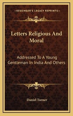 Letters Religious and Moral: Addressed to a You... 1163688991 Book Cover
