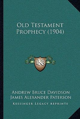 Old Testament Prophecy (1904) 1164950894 Book Cover