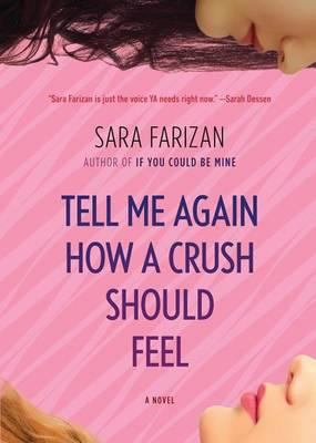 Tell Me Again How a Crush Should Feel 161620284X Book Cover