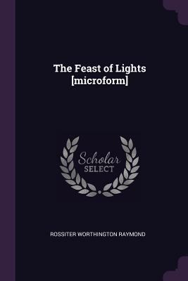 The Feast of Lights [microform] 1377328821 Book Cover