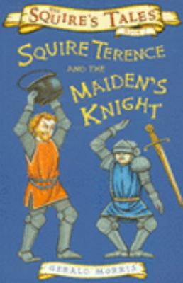 Squire Terence and the Maiden's Knight 0753413507 Book Cover