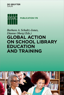 Global Action on School Library Education and T... 3110613123 Book Cover