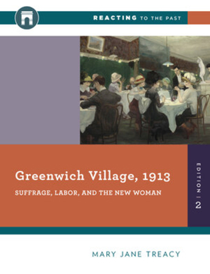 Greenwich Village, 1913: Suffrage, Labor, and t... 0393533018 Book Cover