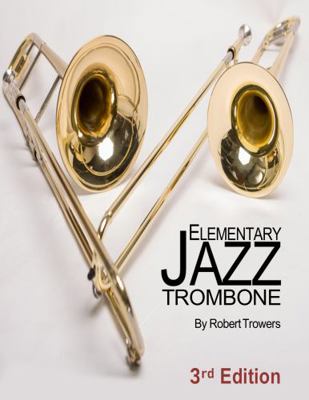 Spiral-bound Elementary Jazz Trombone Book