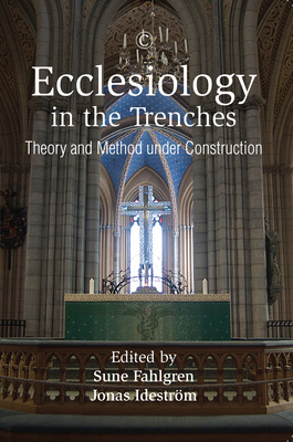 Ecclesiology in the Trenches: Theory and Method... 0227175778 Book Cover