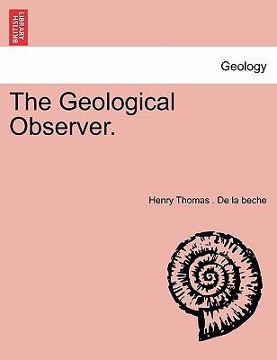 The Geological Observer. 1241527458 Book Cover