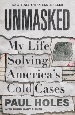 Unmasked: My Life Solving America's Cold Cases 1250622794 Book Cover