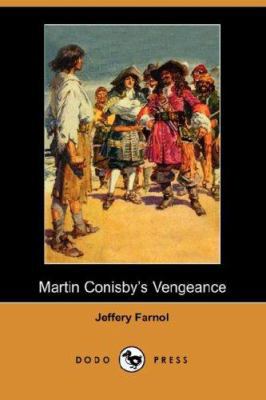 Martin Conisby's Vengeance (Dodo Press) 1406516813 Book Cover