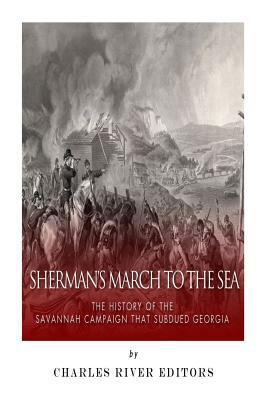 Sherman's March to the Sea: The History of the ... 1500533335 Book Cover