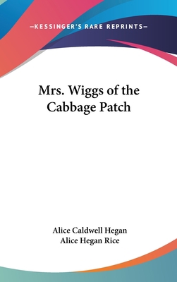 Mrs. Wiggs of the Cabbage Patch 1432602837 Book Cover