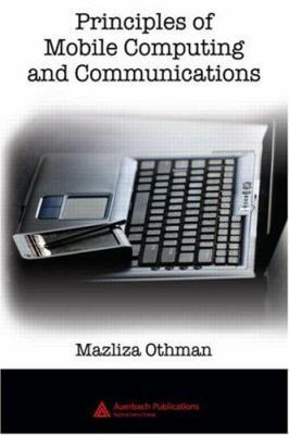 Principles of Mobile Computing and Communications 1420061585 Book Cover