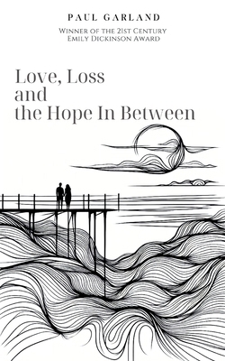 Love, Loss and the Hope In Between 9363314219 Book Cover