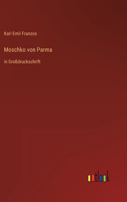 Moschko von Parma: in Großdruckschrift [German] 3368296019 Book Cover