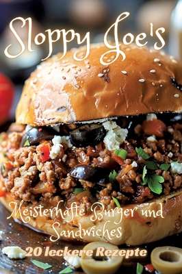 Sloppy Joe's: Meisterhafte Burger und Sandwiches [German] 3384203763 Book Cover