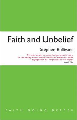 Faith and Unbelief: A Theology of Atheism 1848252803 Book Cover