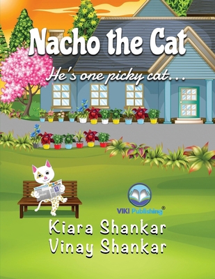 Nacho the Cat: He's one picky cat . . . 1950263630 Book Cover