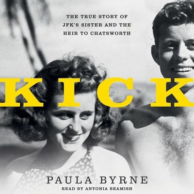 Kick: The True Story of Jfk's Sister and the He... 1504734750 Book Cover