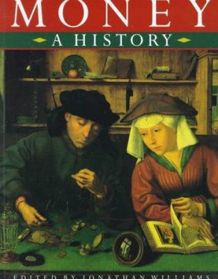 Money: A History 0312212127 Book Cover