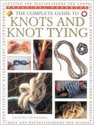 The Complete Guide to Knots and Knot Tying 0754804224 Book Cover