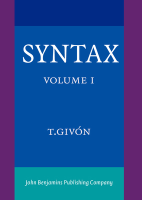 Syntax: An Introduction. Volume I 1588110656 Book Cover