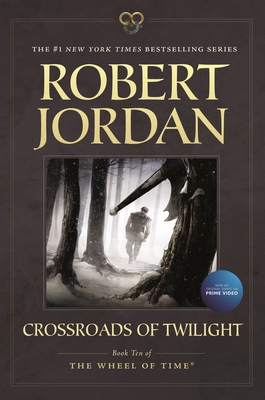 Crossroads of Twilight: Book Ten of 'The Wheel ... 0765337819 Book Cover