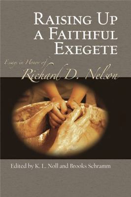 Raising Up a Faithful Exegete: Essays in Honor ... 1575062011 Book Cover