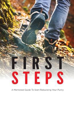 First Steps: A Mentored Guide To Start Rebuildi... 1523821795 Book Cover