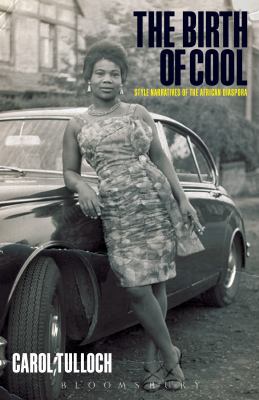 The Birth of Cool: Style Narratives of the Afri... 1859734650 Book Cover