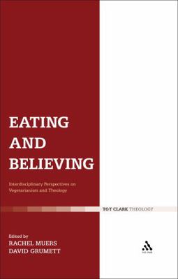 Eating and Believing: Interdisciplinary Perspec... 0567267954 Book Cover