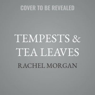 Tempests & Tea Leaves B0H97W5CKX Book Cover