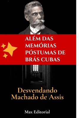 Além das Memórias Póstumas de Brás Cubas [Portuguese] B0D6T6QTL3 Book Cover