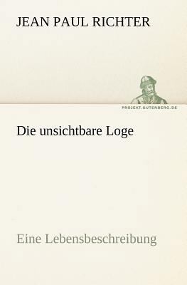 Die Unsichtbare Loge [German] 3842407963 Book Cover