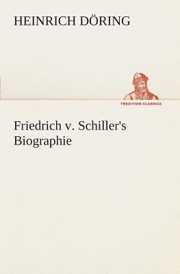 Friedrich v. Schiller's Biographie [German] 3849546527 Book Cover