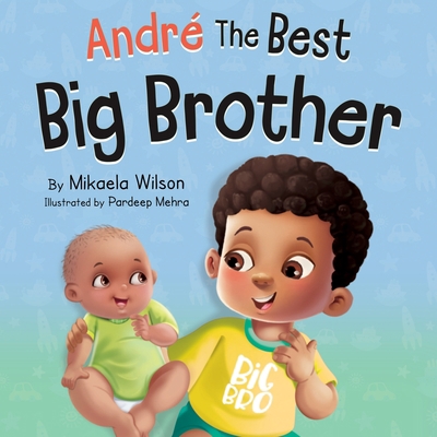 Andre The Best Big Brother: A Story to Help Pre... 1735352101 Book Cover