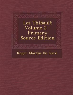 Les Thibault Volume 2 [French] 1293773484 Book Cover