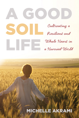 A Good Soil Life B0F3RSLM1C Book Cover