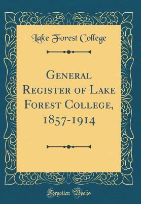 General Register of Lake Forest College, 1857-1... 0666777500 Book Cover