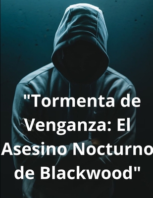 "Tormenta de Venganza: El Asesino Nocturno de B... [Spanish] B0CJ45P39J Book Cover