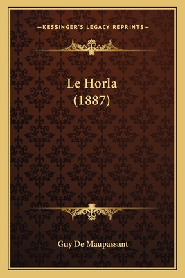 Le Horla (1887) [French] 1167638654 Book Cover